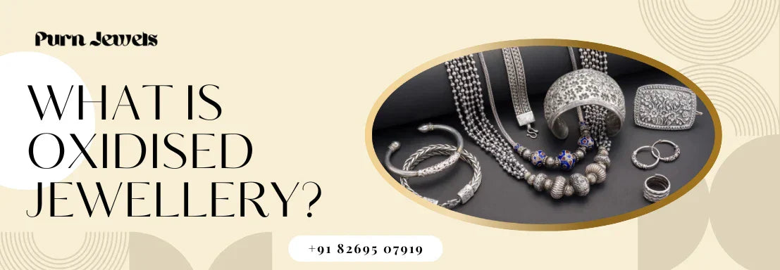 What is Oxidised Jewellery?